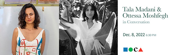 Tala Madani and Ottessa Moshfegh in Conversation