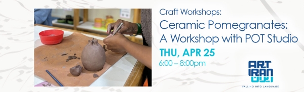 Ceramic Pomegranates: A Workshop with POT Studio